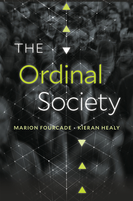 The Ordinal Society - Fourcade, Marion, and Healy, Kieran