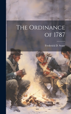 The Ordinance of 1787 - Stone, Frederick D 1841-1897