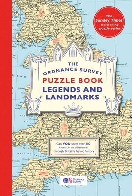 The Ordnance Survey Puzzle Book Legends and Landmarks: Pit your wits against Britain's greatest map makers from your own home! - Ordnance Survey