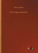 The Oregon Question