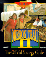 The Oregon Trail II: The Official Strategy Guide - Prima Publishing, and Studer, Wayne, and Prima