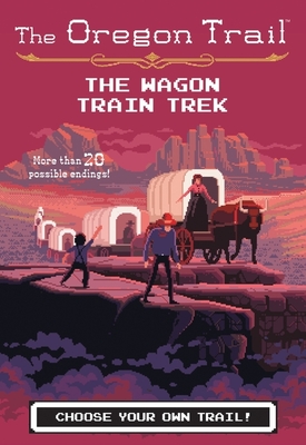The Oregon Trail: The Wagon Train Trek - Wiley, Jesse