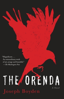 The Orenda - Boyden, Joseph