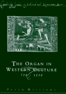 The Organ in Western Culture, 750-1250