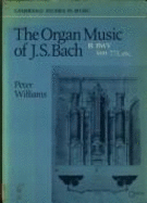 The Organ Music of J. S. Bach: Volume 2