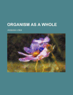 The Organism as a Whole