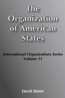 The Organization of American States - Sheinin, David