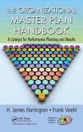 The Organizational Master Plan Handbook: A Catalyst for Performance Planning and Results