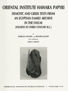 The Oriental Institute Hawara Papyri: Demotic and Greek Texts from an Egyptian Family Archive in the Fayum (Fourth to Third Century B.C.