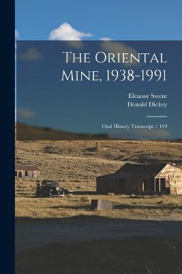 The Oriental Mine, 1938-1991: Oral History Transcript / 199 - Swent, Eleanor, and Dickey, Donald