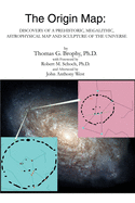 The Origin Map: Discovery of a Prehistoric, Megalithic, Astrophysical Map and Sculpture of the Universe
