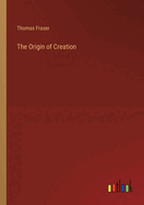 The Origin of Creation