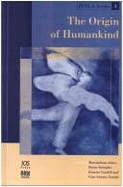 The Origin of Humankind: Conference Proceedings of the International Symposium, Venice, 14-15 May 1998
