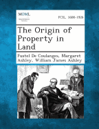 The Origin of Property in Land