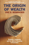 The Origin Of Wealth - Beinhocker, Eric