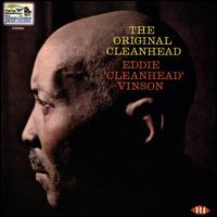 The Original Cleanhead - Eddie "Cleanhead" Vinson