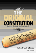 The Original Constitution: What It Actually Said and Meant - 2nd Edition