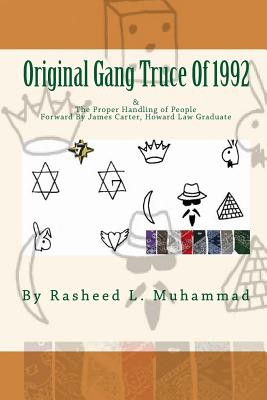 The Original Gang Truce Of 1992: & Proper Handling Of People - Muhammad, Rasheed L