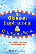 The Original Inspirational Bathroom Book: Facts, Stories, & Humor from the Good Book