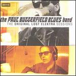 The Original Lost Elektra Sessions - The Paul Butterfield Blues Band