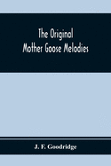 The Original Mother Goose Melodies