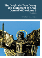 The Original & True Douay Old Testament of Anno Domini 1610 volume 3: Hardback