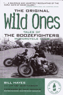 The Original Wild Ones: Tales of the Boozefighters Motorcycle Club