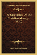 The Originality Of The Christian Message (1920)