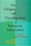 The Origins and Development of European Integration: A Reader and Companion