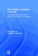 The Origins of Higher Learning: Knowledge Networks and the Early Development of Universities
