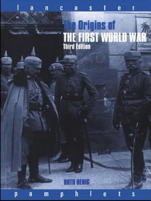 The Origins of the First World War - Henig, Ruth