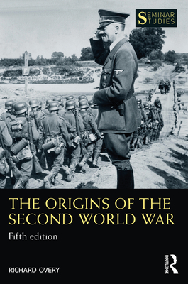 The Origins of the Second World War - Overy, Richard