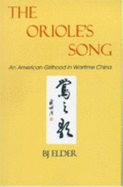 The Oriole's Song: An American Girlhood in Wartime China
