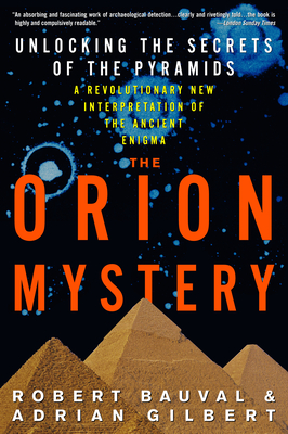 The Orion Mystery: Unlocking the Secrets of the Pyramids - Bauval, Robert