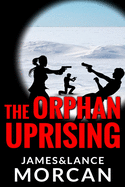 The Orphan Uprising