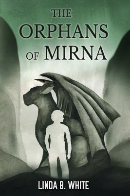 The Orphans of Mirna - White, Linda B