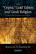 The 'Orphic' Gold Tablets and Greek Religion: Further Along the Path