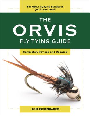 The Orvis Fly-Tying Guide - Rosenbauer, Tom