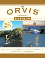 The Orvis Guide to Fly Fishing: More Than 300 Tips for Anglers of All Levels
