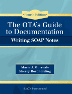 The Ota's Guide to Documentation: Writing Soap Notes