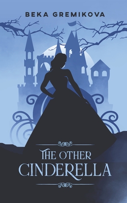 The Other Cinderella - Gremikova, Beka