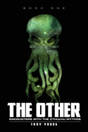 The Other: Encounters With The Cthulhu Mythos Book 1