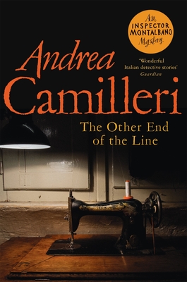 The Other End of the Line - Camilleri, Andrea, and Sartarelli, Stephen (Translated by)