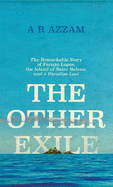 The Other Exile: The Story of Fernao Lopes, St Helena and a Paradise Lost