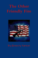 The Other Friendly Fire