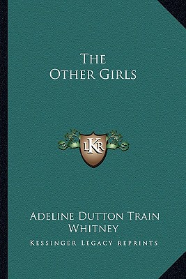 The Other Girls - Whitney, Adeline Dutton Train