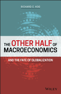 The Other Half of Macroeconomics and the Fate of Globalization
