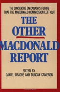 The Other MacDonald Report: The Consensus on Canada's Future That the MacDonald Commission Left Out