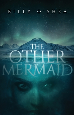 The Other Mermaid - O'Shea, Billy