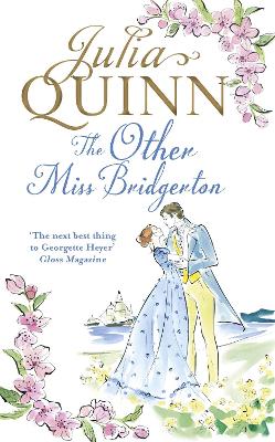 The Other Miss Bridgerton: A Bridgerton Prequel - Quinn, Julia